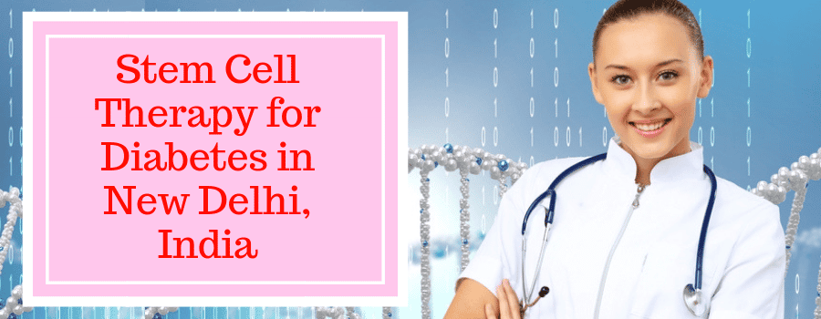 Stem Cell Therapy for Diabetes in New Delhi, India
